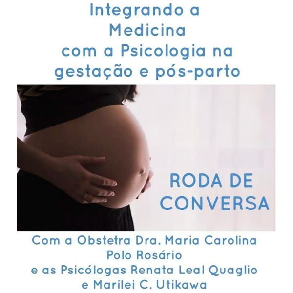 Integrando a Medicina com a Psicologia na gestação e pós-parto